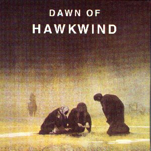 [Dawn of Hawkwind]