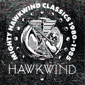 [Mighty Hawkwind Classics 1980-1985]