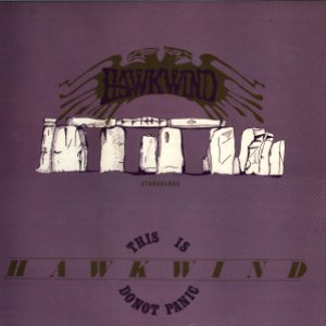 [This Is Hawkwind Do Not Panic]